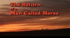 The Return of a Man Called Horse