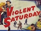 Violent Saturday Watch the Full Movie!