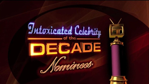Intoxicated Celebrity of the Decade
