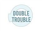 Double Trouble