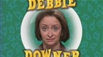 Debbie Downer