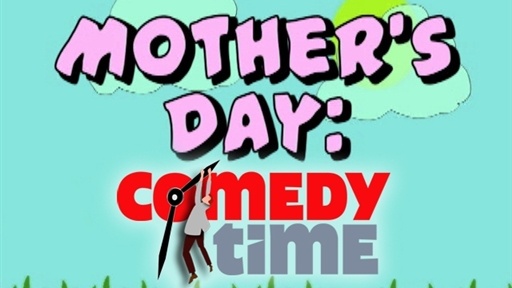 Mother's Day Laffs