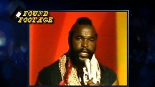 Mr. T. on Found Footage