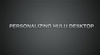 Hulu How-To's: Hulu Desktop: Personalizing Hulu Desktop