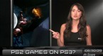 IGN: PS2 Games On PS3, Fable 3, and WoW News