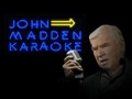 Late Night with Jimmy Fallon - John Madden Karaoke