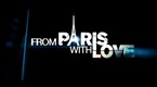 Movie Trailers: From Paris With Love