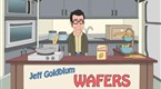 Seth MacFarlane's Cavalcade of Cartoon Comedy - Jeff Goldblum Wafers