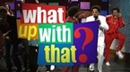 Saturday Night Live: What Up With That?