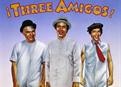 Three Amigos! picture