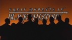In Living Color: Great Moments in Black History