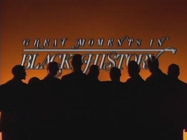 Great Moments in Black History