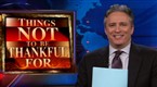 The Daily Show with Jon Stewart: Things Not to Be Thankful for  Silverdome Goldman Sachs  Congressional Recess