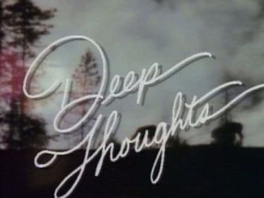 Deep Thoughts: Next Life