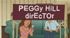 King Of The Hill: Peggy Hill Director