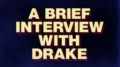 Digital Short: Drake Interview