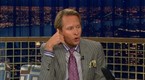 Late Night with Conan O'Brien: Mon, Jul 28, 2008 (season 15, episode 2613)
